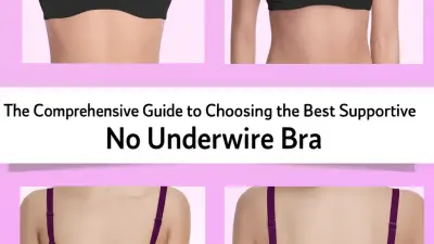 The Comprehensive Guide to Choosing the Best Supportive No Underwire Bra